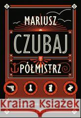 Półmistrz (z autografem) Mariusz Czubaj 5901752784000