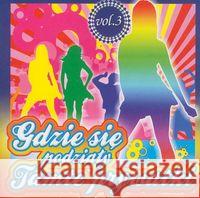 Gdzie się podziały tamte prywatki vol. 3 CD  5901844452879 Folk