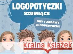 Logopotyczki szumiące. Gry i zabawy... Małgorzata Nowak, Jowita Wilk 5902020797340