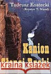 Kanion Słonej Rzeki Tadeusz Kostecki 5902490406797