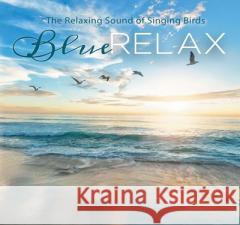 Blue Relax - Singing Birds cz.2 Various Artists 5903684230204