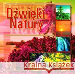 Dźwięki natury. Raj CD  5906409100844 MTJ