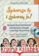 Śpiewasz ty i śpiewam ja! Płyty CD Małgorzata Barańska 5907377430513