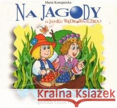 Na jagody. O janku Wędrowniczku audiobook Maria Konopnicka 5907779671958