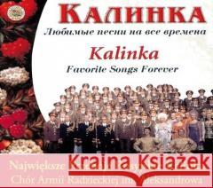 Kalinka - Największe przeboje rosyjskie CD Chór Aleksandrowa 5907803688211