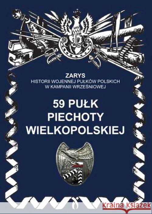 59 pułk piechoty wielkopolskiej Dymek Przemysław 9788362046508 Ajaks - książka