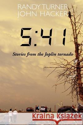 5: 41: Stories from the Joplin Tornado John Hacker Randy Turner 9780615516110 Randy Turner - książka