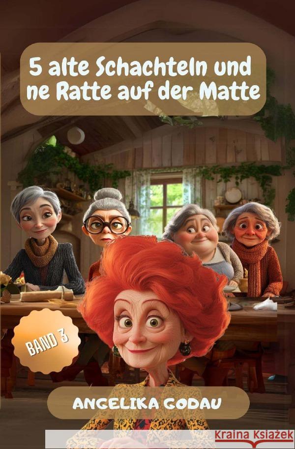 5 alte Schachteln und ne Ratte auf der Matte Godau, Angelika 9783565130405 epubli - książka