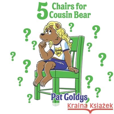 5 Chairs for Cousin Bear Pat Goldys, Eric M Strong 9798468899663 Independently Published - książka