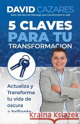 5 Claves para tu Transformacion David Cazares 9781662922404 Gatekeeper Press - książka