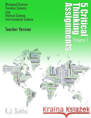 5 Critical Thinking Assignments: Teacher Version K. J. Sukhu 9780993669309 Self-Publishing - książka