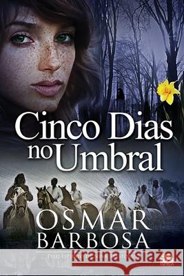 5 Dias No Umbral Osmar Barbosa 9786589628002 Book Espirita - książka