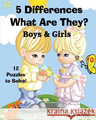 5 Differences - What Are They? - Boys & Girls: Kids Series Kimi Kimi   9781633831971 Speedy Publishing LLC - książka