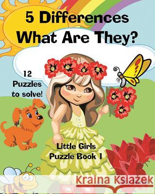 5 Differences - What Are They? Little Girls - Puzzle Book 1 Kimi Kimi 9781633830585 Speedy Publishing LLC - książka