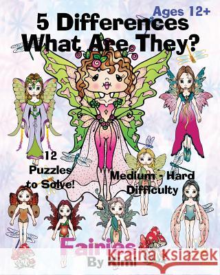 5 Differences- What Are They?- Fairies: Medium to Hard Difficulty Series Kimi Kimi   9781633832442 Speedy Publishing LLC - książka