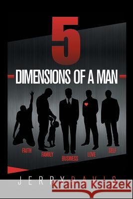 5 Dimensions of a Man Jerry Davis 9781503576346 Xlibris Corporation - książka