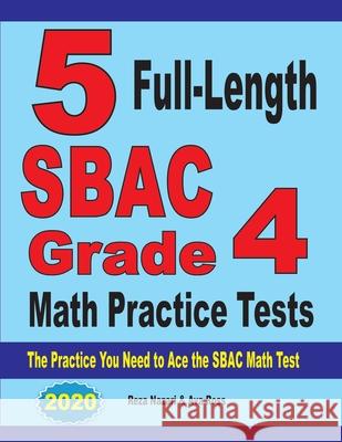 5 Full-Length SBAC Grade 4 Math Practice Tests: The Practice You Need to Ace the SBAC Math Test Reza Nazari Ava Ross 9781646121687 Effortless Math Education - książka