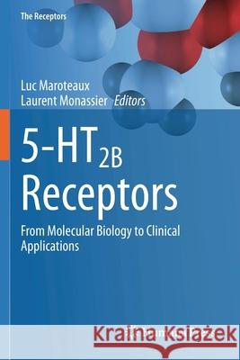 5-Ht2b Receptors: From Molecular Biology to Clinical Applications Maroteaux, Luc 9783030559229 Springer International Publishing - książka