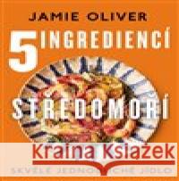 5 ingrediencí - Středomoří Jamie Oliver 9788027607631 Slovart - książka