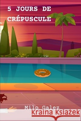 5 Jours de Crépuscule Milo Galez 9782494191006 Milo Galez - książka
