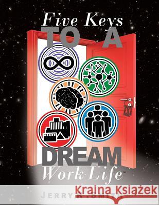 5 Keys To A Dream Work-Life: Designing A Dream Work-Life Reibree, Jenney 9781523335527 Createspace Independent Publishing Platform - książka