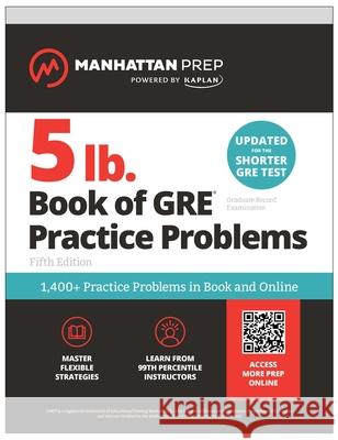 5 lb. Book of GRE Practice Problems: 1,800+ Practice Problems in Book and Online Manhattan Prep 9781506295305 Manhattan Prep Publishing - książka