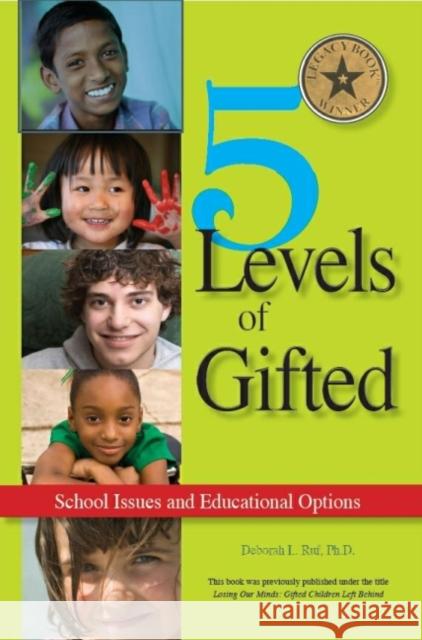 5 Levels of Gifted: School Issues and Educational Options Deborah Ruf 9780910707985 Great Potential Press - książka