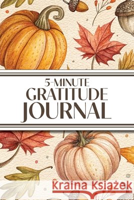 5-Minute Gratitude Journal (Cozy Autumn): 6