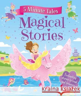 5 Minute Magical Tales  9781785573798 Bonnier Books Ltd - książka