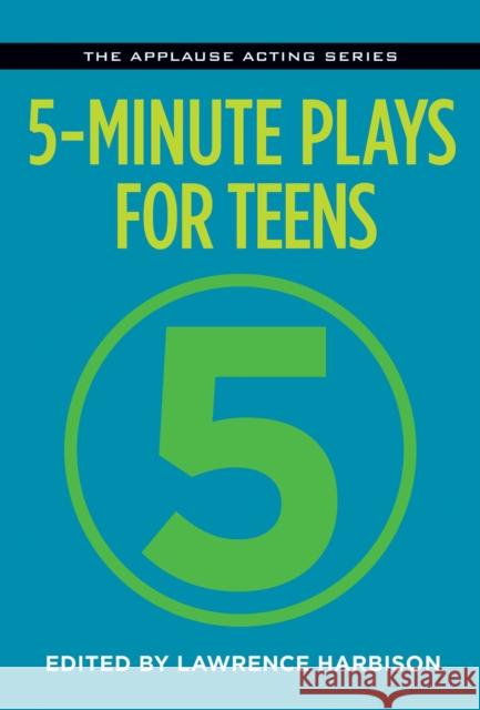 5-Minute Plays for Teens Lawrence Harbison 9781495069253 Applause Theatre & Cinema Book Publishers - książka