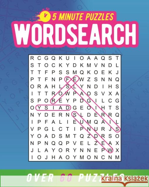 5 Minute Puzzles: Wordsearch: Over 60 Puzzles Eric Saunders 9781398854031 Arcturus Publishing Ltd - książka