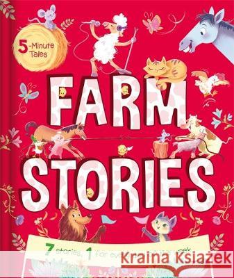 5 Minute Tales: Farm Stories Igloo Books Stephanie Moss (In-House Editor)  9781839033797 Igloo Books Ltd - książka