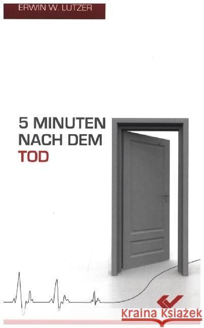 5 Minuten nach dem Tod Lutzer, Erwin W. 9783863530051 Christliche Verlagsges. Dillenburg - książka