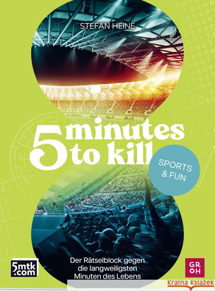 5 minutes to kill - Sports & Fun Heine, Stefan 9783848502523 Groh Verlag - książka