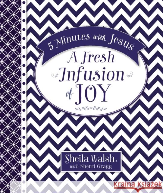 5 Minutes with Jesus: A Fresh Infusion of Joy Sheila Walsh 9780718032579 Thomas Nelson - książka