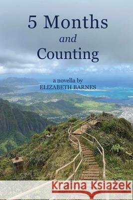5 Months and Counting Elizabeth Barnes 9781967082339 Bookbutler Publishing Company - książka