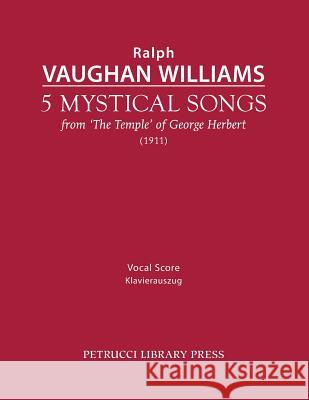 5 Mystical Songs: Vocal score Vaughan Williams, Ralph 9781608741670 Petrucci Library Press - książka