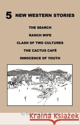 5 New Western Stories Dalward J. Debruzzi 9781608623334 E-Booktime, LLC - książka