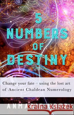 5 Numbers of Destiny Anmarie Uber 9780997472233 Tuggle Publishing - książka