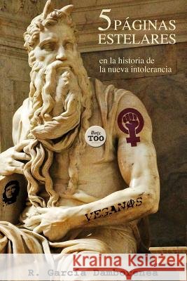 5 Páginas Estelares En La Historia de la Nueva Intolerancia Garcia Damborenea, Ricardo 9781724108258 Independently Published - książka