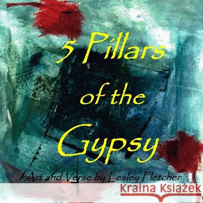 5 Pillars of the Gypsy Lesley Fletcher 9780986533242 Inspiration Import - książka