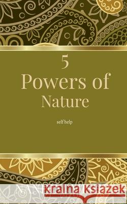 5 Powers of Nature Nandini Mishra 9781637818725 Notion Press - książka