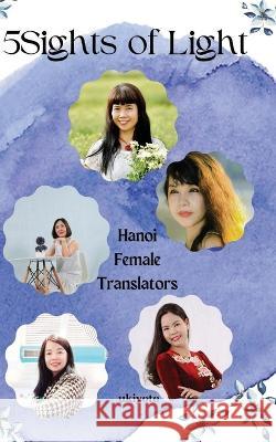 5 Sights of Light Hanoi Female Translators 9789356455948 Isekai Labs Llp - Etail - książka