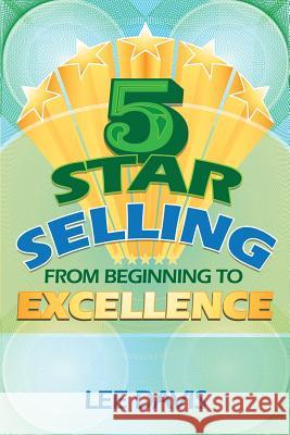 5 Star Selling: From Beginning to Excellence Lee Davis 9781935095507 In2wit - książka