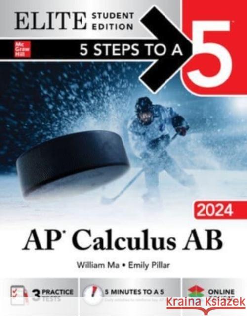 5 Steps to a 5: AP Calculus AB 2024 Elite Student Edition William Ma 9781265352844 McGraw-Hill Education - książka