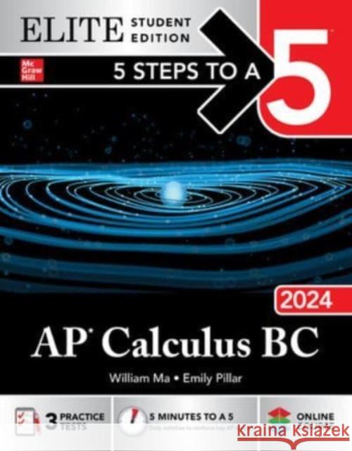 5 Steps to a 5: AP Calculus BC 2024 Elite Student Edition William Ma 9781265341831 McGraw-Hill Education - książka