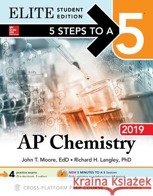 5 Steps to a 5: AP Chemistry 2019 Elite Student Edition John Moore 9781260122671 McGraw-Hill Education - książka