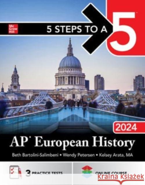 5 Steps to a 5: AP European History 2024 Beth Bartolini-Salimbeni Wendy Petersen 9781265313517 McGraw-Hill Education - książka