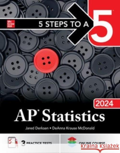 5 Steps to a 5: AP Statistics 2024 Jared Derksen Deanna Krause McDonald 9781265263102 McGraw-Hill Education - książka