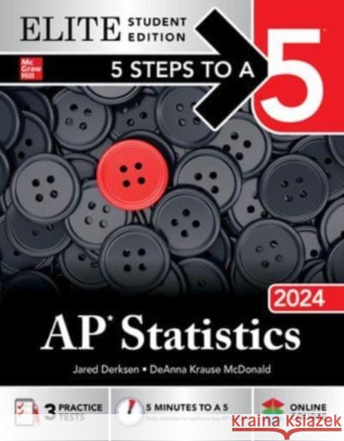 5 Steps to a 5: AP Statistics 2024 Elite Student Edition Jared Derksen Deanna Krause McDonald 9781265263539 McGraw-Hill Education - książka